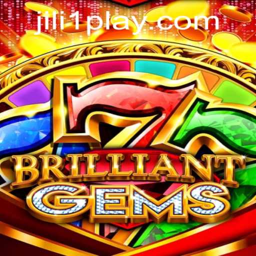 Exploring the World of BrilliantGems: An Engaging Adventure from JILI1.COM