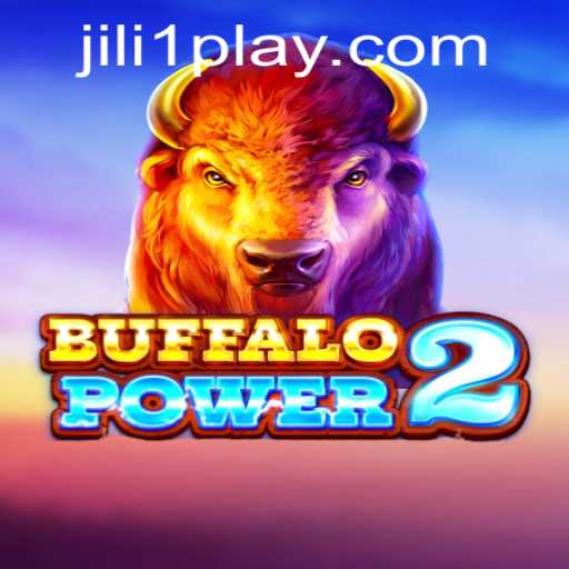 Discover the Thrill of BuffaloPower2 on JILI1.COM